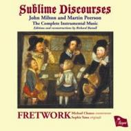 John Milton / Martin Peerson - Sublime Discourses (Complete Instrumental Music)