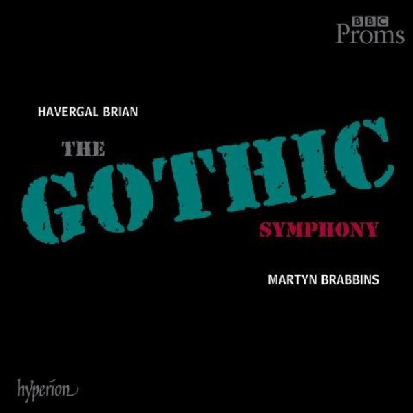Brian - Symphony No.1 The Gothic | Hyperion CDA679712
