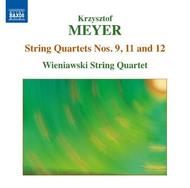Meyer - String Quartets Nos 9, 11 & 12
