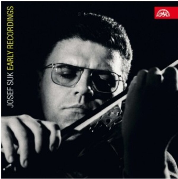 Josef Suk: Early Recordings