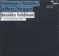 Pulsinger / Kurstin / Jeffery / Heggen - Besides Feldman