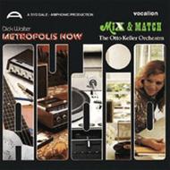 Metropolis Now / Mix and Match