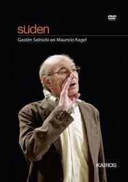 Suden: Gaston Solnicki on Mauricio Kagel | Kairos KAI0013172
