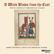 A Wind Blows from the East: Four German Medieval Tales | Bridge BRIDGE9372