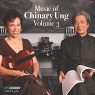 Music of Chinary Ung Vol.3 | Bridge BRIDGE9368