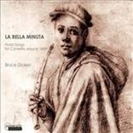 La Bella Minuta: Florid Songs for Cornetto ca.1600 | Passacaille PAS979