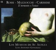 Rossi / Mazzocchi / Carissimi - Il Tormenti e lestasi | Alpha ALPHA183