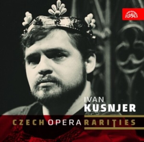 Ivan Kusjner: Czech Opera Rarities (Baritone arias from lesser-known Czech operas) | Supraphon SU40742