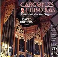 Gargoyles & Chimeras: Exotic Works for Organ | Delos DE3077