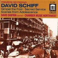 Schiff - Scenes from Adolescence, Sacred Service, Gimpel the Fool