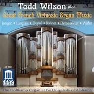 Todd Wilson Plays Great French Virtuosic Organ Music