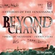 Mysteries of the Renaissance: Beyond Chant