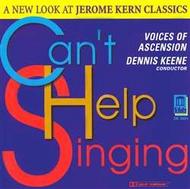 Cant Help Singing: A New Look at Jerome Kern Classics