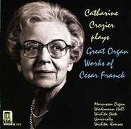 Catherine Crozier plays Great Organ Works of Cesar Franck