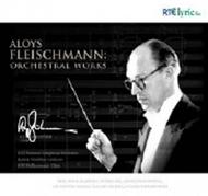 Aloys Fleischmann - Orchestral Works