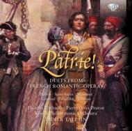 Patrie!: Duets from French Romantic Operas