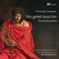 Graupner - Wo gehet Jesus hin (Passion Cantatas) | Carus CAR83457