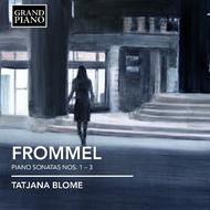Gerhard Frommel - Piano Sonatas Nos 1-3 | Grand Piano GP606