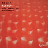 Chilcott - Requiem and other works | Hyperion CDA67650