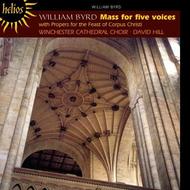 Byrd - Mass for Five Voices with Propers for the Feast of Corpus Christi | Hyperion - Helios CDH55348