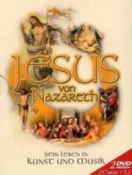 Jesus of Nazareth: His life in art and music