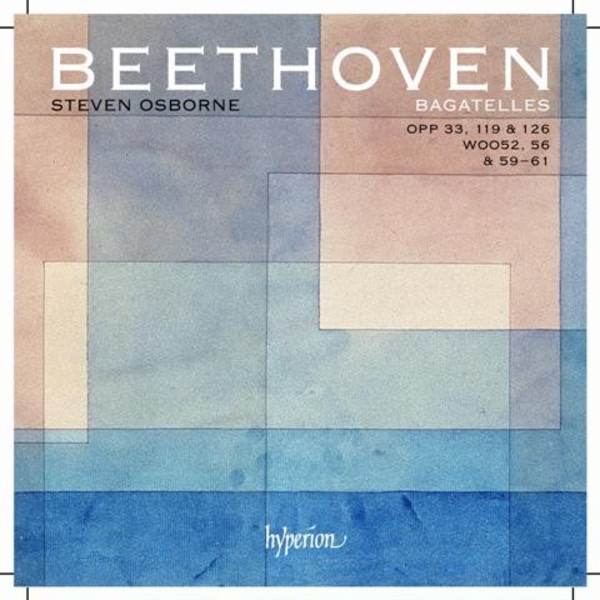 Beethoven - Bagatelles | Hyperion CDA67879