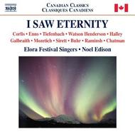 Elora Festival Singers: I Saw Eternity | Naxos 8572812