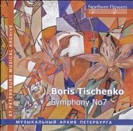 Boris Tischenko - Symphony No.7 | Northern Flowers NFPMA99100
