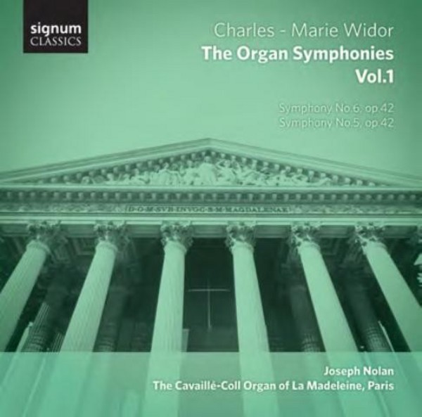 Widor - The Complete Organ Symphonies Vol.1 | Signum SIGCD292
