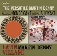 Martin Denny & his Orchestra: Latin Village / The Versatile Martin Denny | Dutton CDLK4454