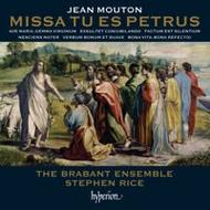 Jean Mouton - Missa Tu es Petrus & other works | Hyperion CDA67933