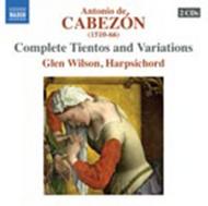 Cabezon - Complete Tientos and Variations