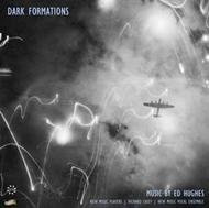 Dark Formations: Music of Ed Hughes | Metier MSV28530