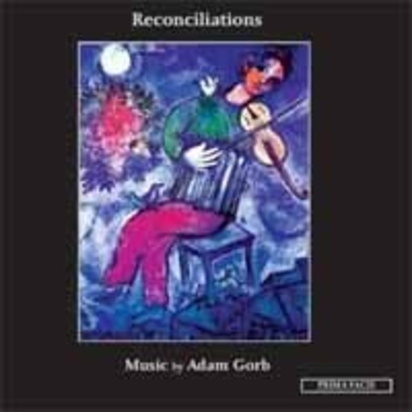 Reconciliations: Music by Adam Gorb | Prima Facie PFCD008