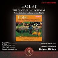 Holst - Wandering Scholar, Suite de Ballet, Song of the Night | Chandos - Classics CHAN10725X