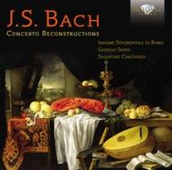 J S Bach - Concerto Reconstructions | Brilliant Classics 94340