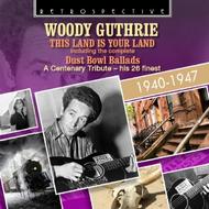 Woodie Guthrie: This Land is your Land (A Centenary Tribute - His 26 Finest)