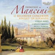 Francesco Mancini - 12 Recorder Concertos | Brilliant Classics 94324
