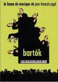 La Lecon de Musique de Jean-Francois Zygel: Bartok | Naive DR2110