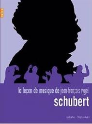 La Lecon de Musique de Jean-Francois Zygel: Schubert | Naive DR2129