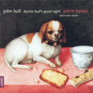 John Bull - Doctor Bulls Good Night (Piano Music) | Naive E8838