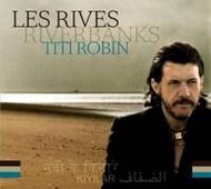 Titi Robin: Les Rives (Riverbanks) | Naive NV826211