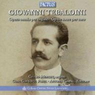 Giovanni Tebaldini - Complete Organ Works / Sacred Choral Music | Tactus TC862090