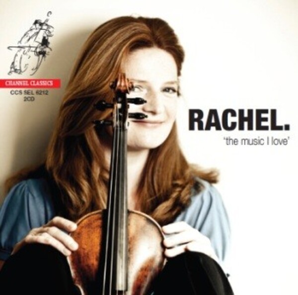 Rachel. The Music I Love | Channel Classics CCSSEL6212