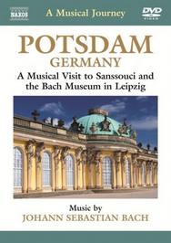 A Musical Journey: Potsdam - A Musical Visit to Sanssouci and the Bach Museum in Leipzig