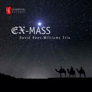 David Rees-Williams Trio: Ex-Mass