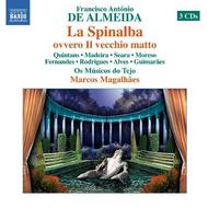 F A De Almeida: La Spinalba ovvero Il vecchio matto | Naxos - Opera 866031921