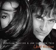 LaGaylia Frazier & Jan Lundgren Trio: Until it�s time