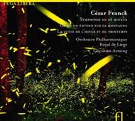 Franck - Symphony in D minor, Hulda Ballet Music, Ce quon entend sur la montagne | Fuga Libera FUG596