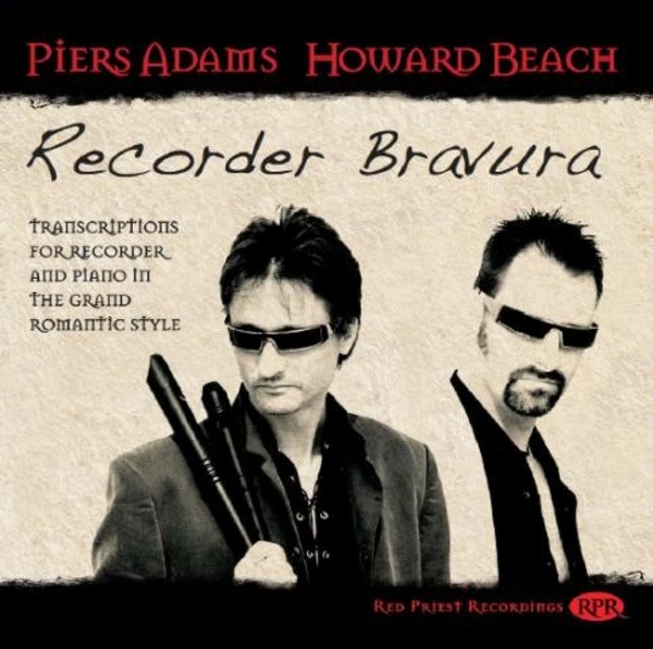 Recorder Bravura: Transcriptions for Recorder and Piano in the Grand Romantic Style | Red Priest Recordings RP011